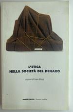 L' etica nella società del denaro