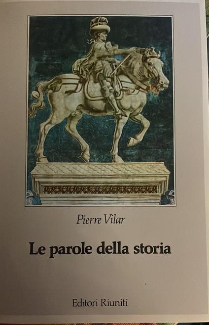 Le parole della storia. Introduzione al vocabolario dell'analisi storica - Pierre Vilar - copertina