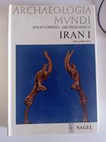 Archaelogia mundi Enciclopedia archeologica IRAN I