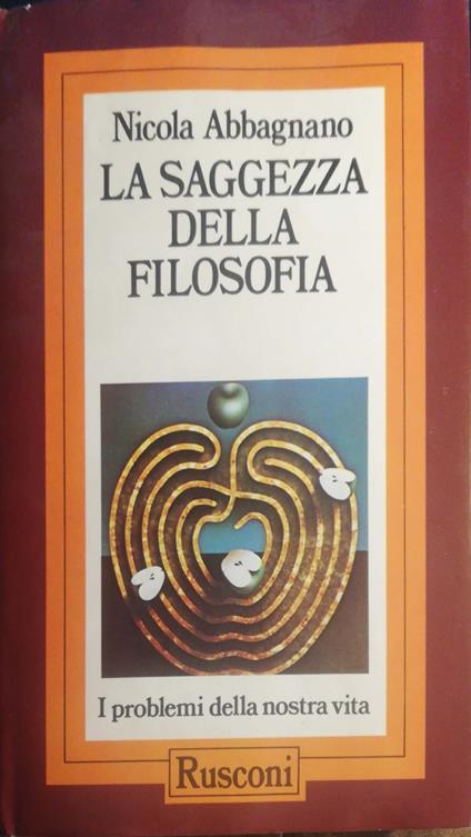 La saggezza della filosofia. I problemi della nostra vita - Nicola Abbagnano - copertina