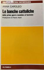 Le banche cattoliche dalla prima guerra mondiale al fascismo