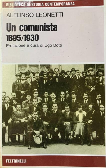 Un comunista 1895\1930 - Alfonso Leonetti - copertina