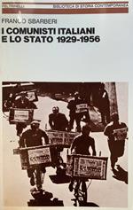 I comunisti italiani e lo Stato 1929-1956