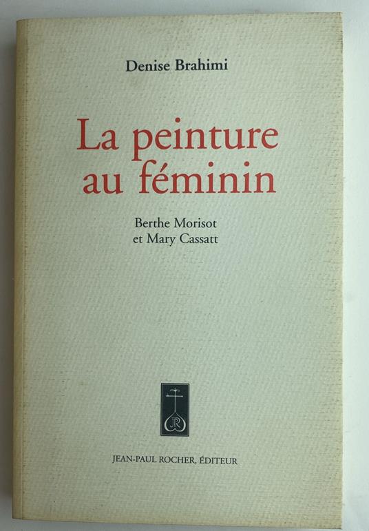 La peinture au féminin: Berthe Morisot et Mary Cassatt - copertina