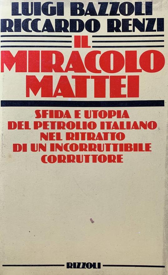 Il miracolo Mattei - Luigi Bazzoli - copertina