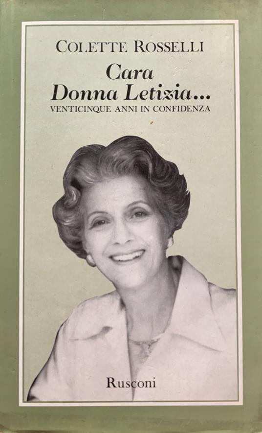 Cara Donna Letizia...Venticinque anni in confidenza - Colette Rosselli - copertina