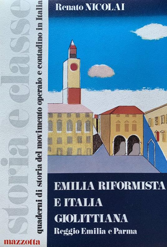 Emilia riformista e Italia giolittiana - Renato Nicolai - copertina
