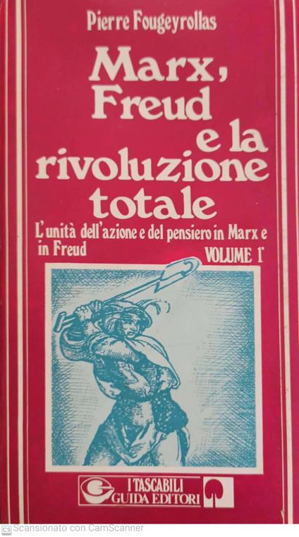 Marx, Freud e la rivoluzione totale. Volume 1 - Pierre Fougeyrollas - copertina