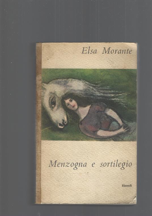 Menzogna E Sortilegio - Elsa Morante - Libro Usato - Einaudi 