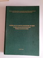 Guida alla catalogazione in SBN pubblicazioni monografiche pubblicazioni in serie