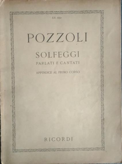 Solfeggi parlati e cantati. Appendice al primo corso - Pozzoli - copertina
