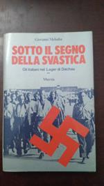 Sotto il segno della Svastica - Gli Italiani nel Lager di Dachau
