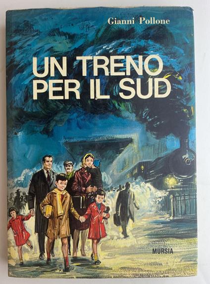 Un treno per il sud - Gianni Pollone,Gianni Spallone - copertina