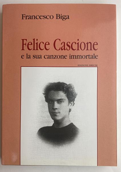 Felice Cascione e la sua canzone immortale - Francesco Biga,Francesco Bia - copertina
