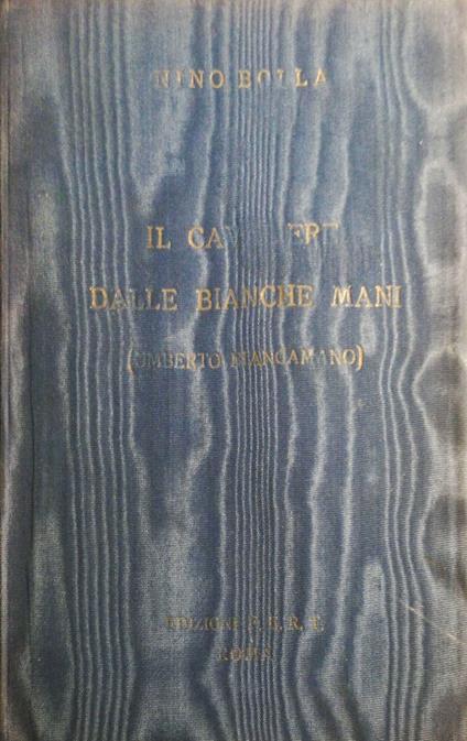 Il Cavaliere dalle bianche mani (Umberto Biancamano) - Nino Bolla - copertina