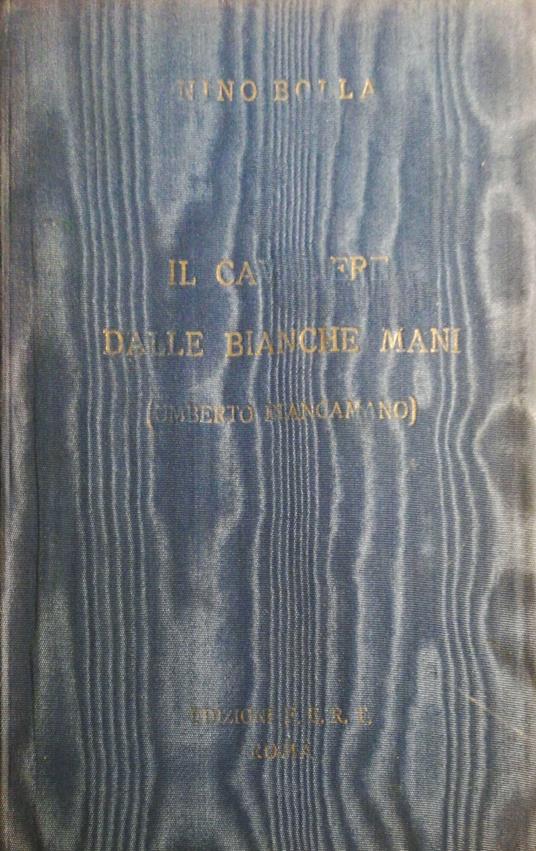 Il Cavaliere dalle bianche mani (Umberto Biancamano) - Nino Bolla - copertina