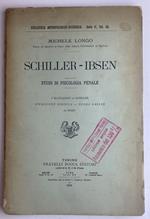 Schiller-Ibsen. Studi di psicologia penale. I masnadieri di Schiller - Spedizione nordica - Hedda Gabler di Ibsen