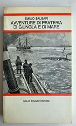 Avventure di prateria di giungla e di mare. Letture per la scuola media