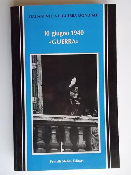 10 giugno 1940 << GUERRA >> - copertina