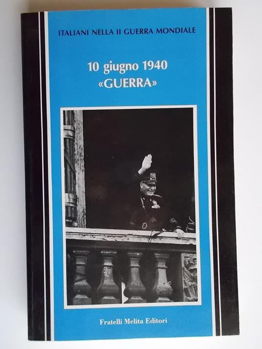 10 giugno 1940 << GUERRA >> - copertina