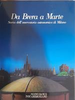 Da Brera a Marte. Storia dell'osservatorio astronomico di Milano