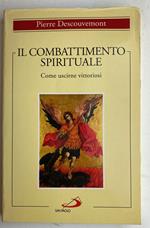 Il combattimento spirituale. Come uscirne vittoriosi