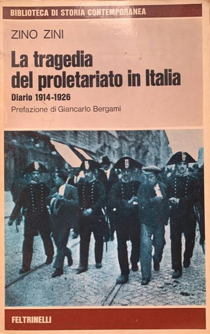 La tragedia del proletariato in Italia. Diario 1914-1926 - Zino Zini - copertina