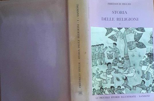 Storia delle religioni. Volume I - Friedrich Heiler - copertina