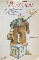Bon Ton. Il nuovo dizionario delle buone maniere