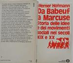Da Babeuf a Marcuse. Storia delle idee e dei movimenti sociali nei secoli XIX e XX