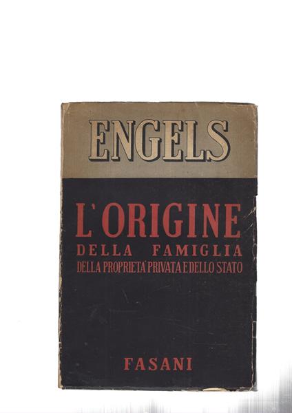 L' origine della famiglia, della proprietà privata e dello stato - Friedrich Engels - copertina