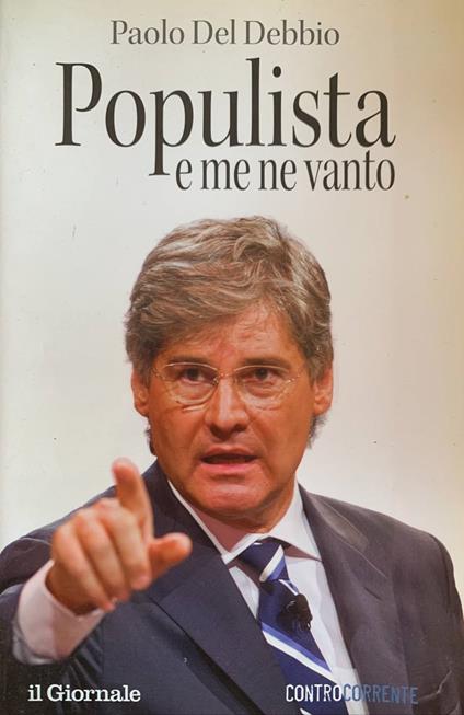 Populista e me ne vanto - Paolo Del Debbio - copertina