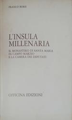 L' INSULA MILLENARIA. Il monastero di Santa Maria in Campo Marzio e la Camera dei Deputati