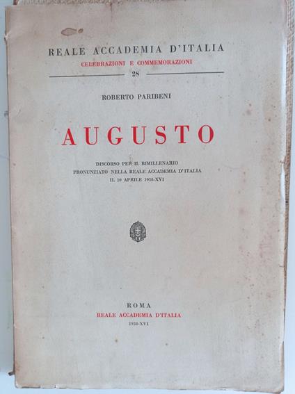 Reale Accademia d'Italia. Celebrazioni e Commemorazioni. Augusto - Roberto Paribeni - copertina
