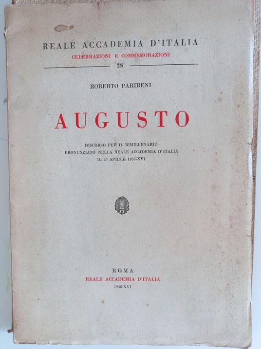 Reale Accademia d'Italia. Celebrazioni e Commemorazioni. Augusto - Roberto Paribeni - copertina