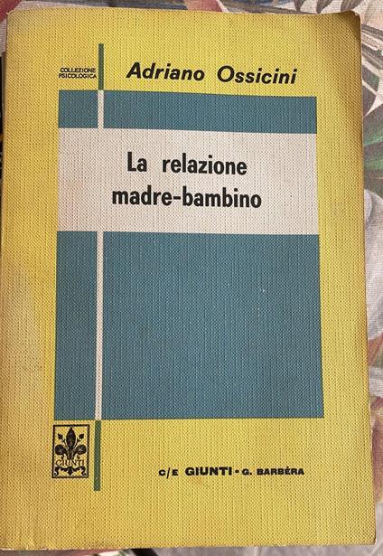 La relazione madre-bambino - Adriano Ossicini - copertina