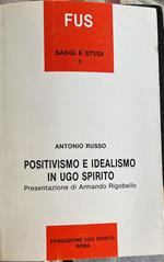 Positivismo e idealismo in Ugo Spirito