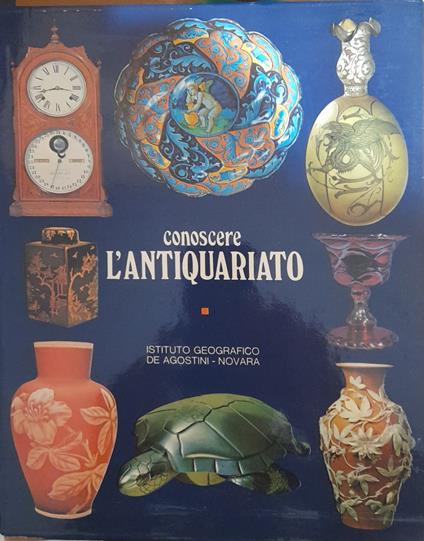 Conoscere l'antiquariato (ceramica, vetro, porcellana, ecc.). 6 volumi - copertina
