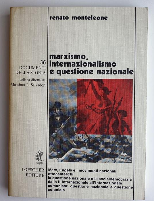 Marxismo, internazionalismo e questione nazionale. Documenti della storia 36 - Renato Monteleone,Renato Monteleone - copertina