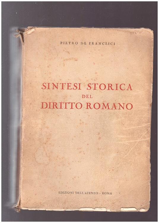Sintesi storica del diritto romano - Pietro De Francisci - copertina
