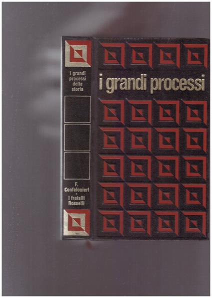 I grandi processi della storia. Federico Confalonieri - I Fratelli Rosselli - Franco Massara - copertina