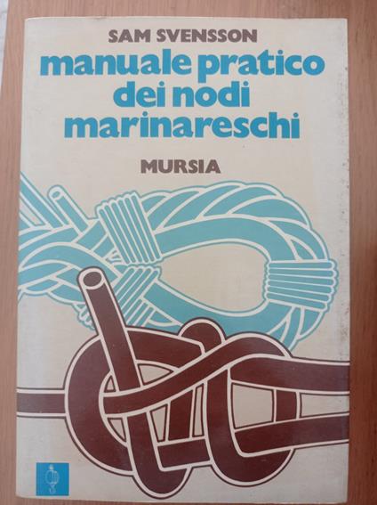 Manuale pratico dei nodi marinareschi - Sam Svensson - copertina