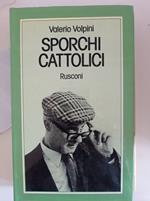 Sporchi cattolici