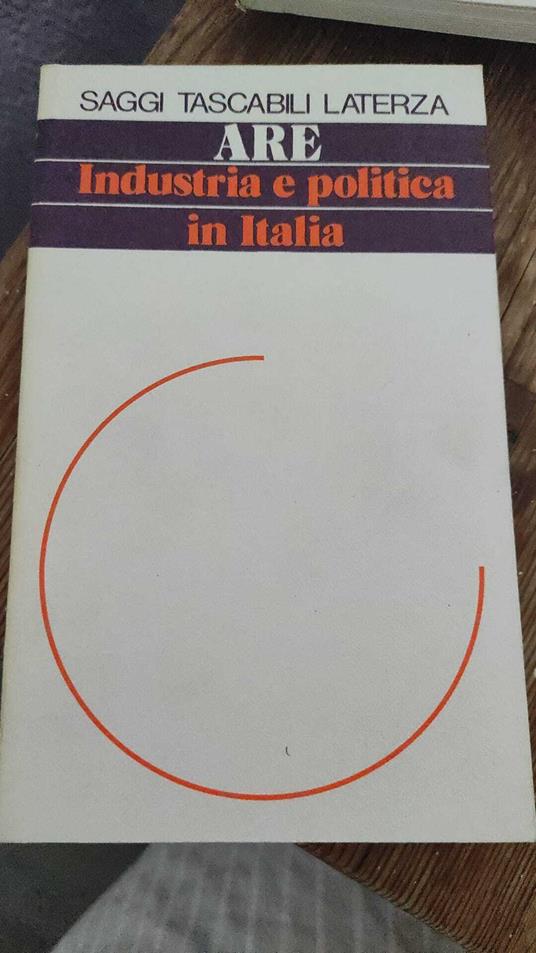 Industria e politica in Italia - Giuseppe Are - copertina