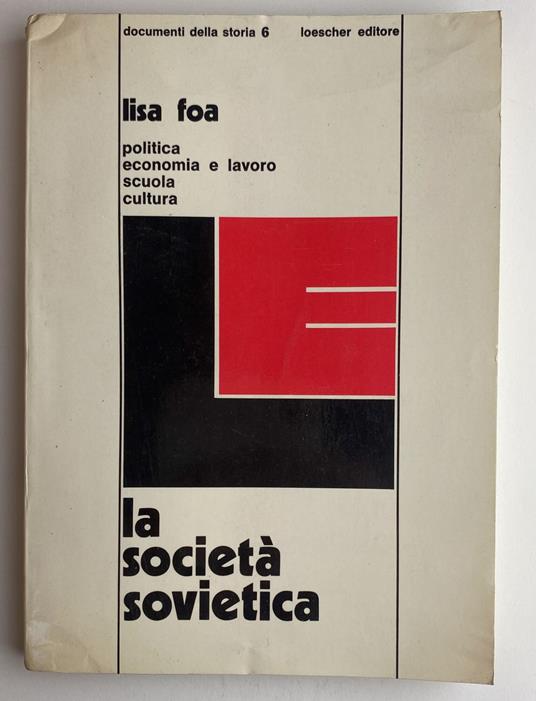 La società sovietica. Documenti della storia 6 - Lisa Foa,Lisa Foa - copertina