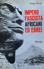 Impero fascista. Africani ed Ebrei