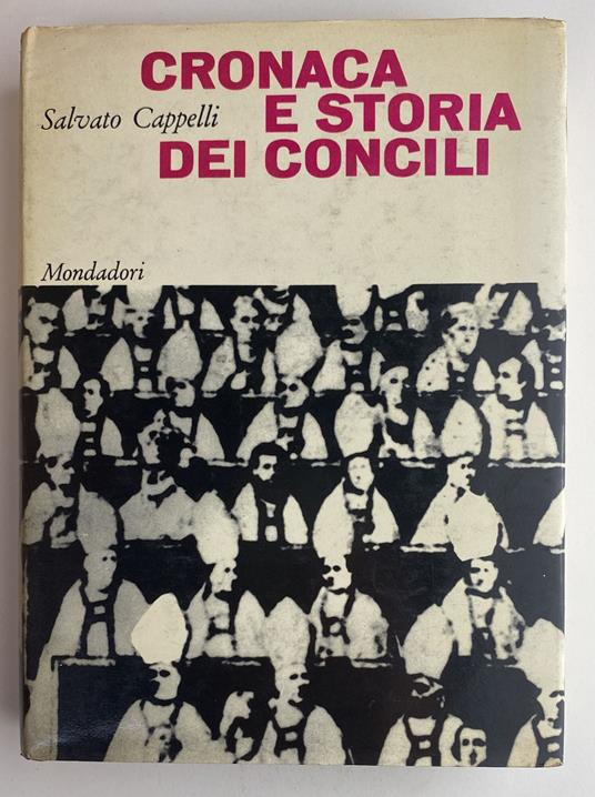 Cronaca e storia dei concili - Salvato Cappelli,Salvato Cappelli - copertina