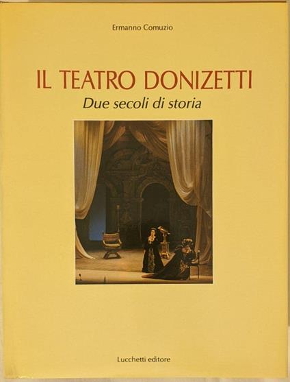 Il Teatro Donizetti (2 Volumi). Cronologia degli spettacoli 1786-1989 - Ermanno Comuzio - copertina