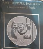 Architettura barocca a Lecce e in terra di Puglia