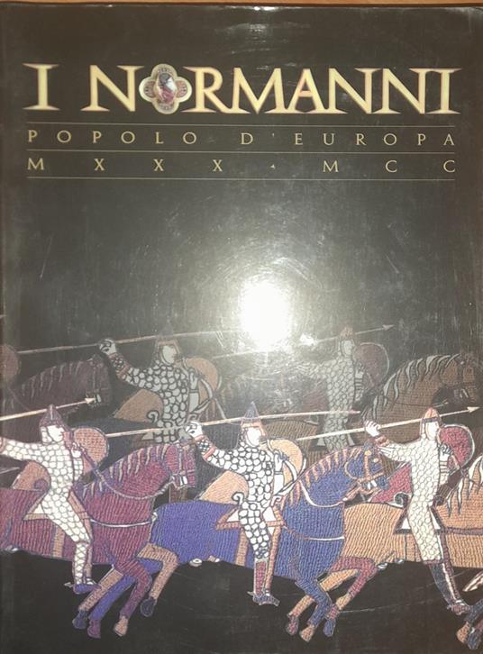 I normanni. Popolo d'Europa (1030-1200) - Mario D'Onofrio - copertina